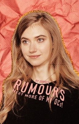 Rumours ↠ Meet My OCs ²