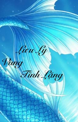 [SaneGiyuu] Lưu Ly Vùng Tĩnh Lặng (new)