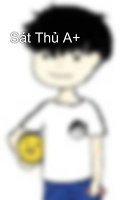 Sát Thủ A+
