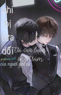 Sau Khi Bị Lừa Dối, Tôi Cua Luôn Ông Trùm Của Người Yêu Cũ