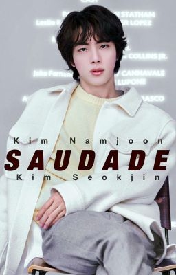 SAUDADE | Namjin 