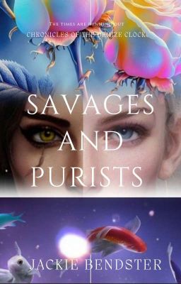 Savages and Purists: CHRONICLES OF THE DEMIZE CLOCK 