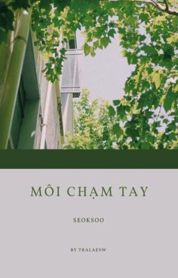 seoksoo; môi chạm tay 