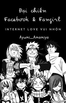 [Series FairyTaiL/Naruto] Đại chiến Facebook & Fangirl_Internet Love vui nhộn.