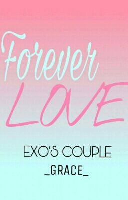 [Series Forever Love][Hunhan][Threeshot] Love And Love