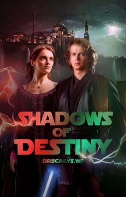 SHADOWS OF DESTINY~ anakin skywalker 