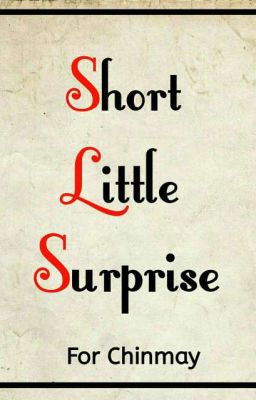 Short Little Surprise 