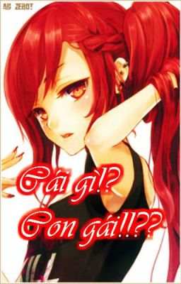 [ShortFic - Akabane Karma] Cái Gì!? Con Gái!!?? [Full]