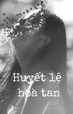 [SHORTFIC] [GIRLLOVE] Huyết Lệ Hòa Tan (Mẫn Nghiên/MinYeon)