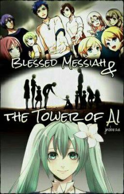 Shukufuku no messiah to Ai no tou (vocaloid fanfic)