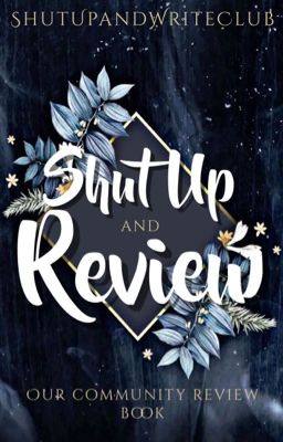 ✨ Shut Up and Review ✨