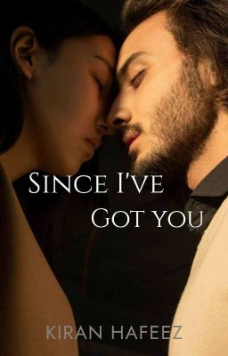 Since I've Got You(Sequel Of Her Dream To Be Loved)