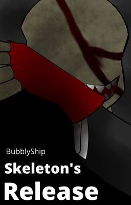 Skeleton's Release (Undertale x Looksee OneShot)