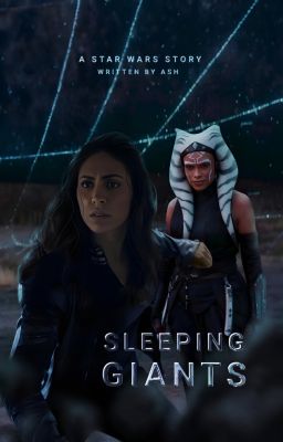 Sleeping Giants | Ahsoka Tano