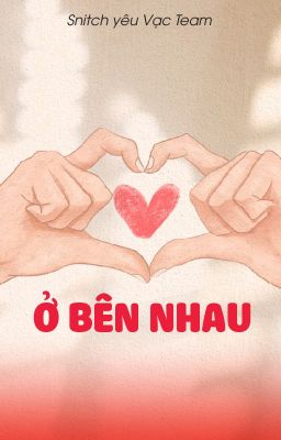 [Snarry - HPSS] Ở bên nhau