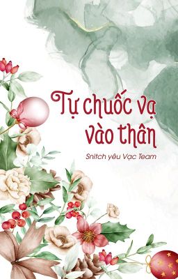 [Snarry - HPSS] Tự chuốc vạ vào thân