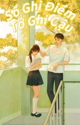 Sổ Ghi Điểm, Tớ Ghi Cậu