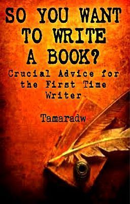 So You Want to Write a Book? Crucial Advice for the First Time Writer