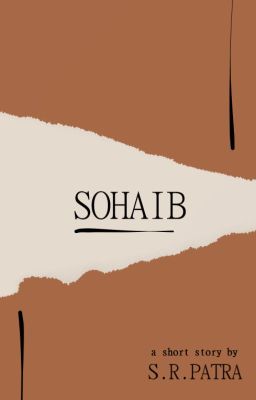 Sohaib: A Short Story