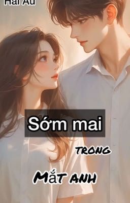 Sớm mai trong mắt anh