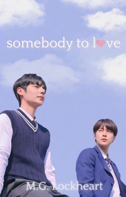 Somebody to Love (bxb) (Complete)