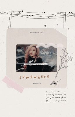 somewhere [blackpink;chaelisa]