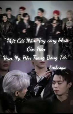 [Sơn k x Negav] Một Cái Nắm Tay Công Khai Còn Hơn Vạn Nụ Hôn Trong Bóng Tối