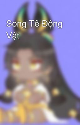 Song Tê Động Vật