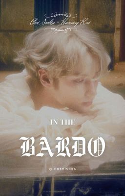 Sookai || Giữa Cõi Trung Ấm