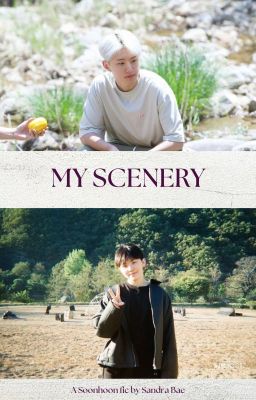 [Soonhoon] MY SCENERY