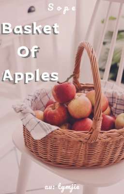 《Sope》° Basket Of Apples