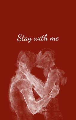 Stay with me - End.