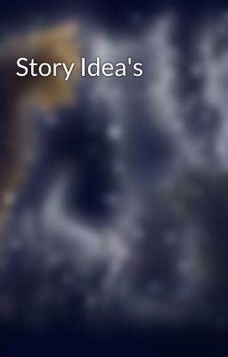 Story Idea's