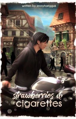 Strawberries and Cigarettes ✅