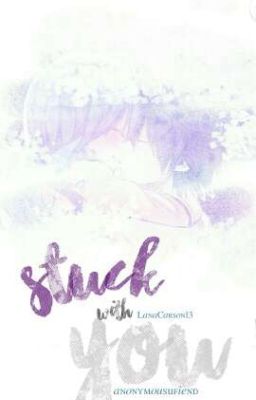 Stuck With You ✔(#gruvia)