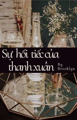 Sự Hối Tiếc Của Thanh Xuân