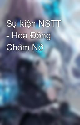 Sự kiện NSTT - Hoa Đông Chớm Nở