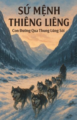 Sứ Mệnh Thiêng Liêng : Con Đường Qua Thung Lũng Sói