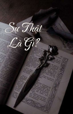 Sự Thật Là Gì ?