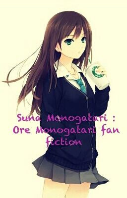 Suna Monogatari [Ore Monogatari!! fan fic] (ON HOLD) 