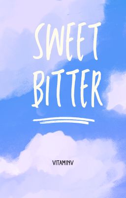 Sweet Bitter