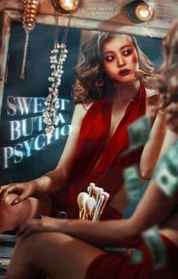 Sweet but a psycho [R18]