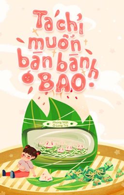 Ta chỉ muốn bán bánh bao