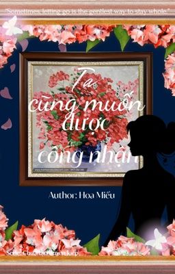 TA CŨNG MUỐN ĐƯỢC CÔNG NHẬN [Âu cổ]