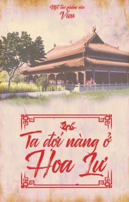 Ta Đợi Nàng Ở Hoa Lư [Full, Xuyên không, Dã sử Việt] - Vivu