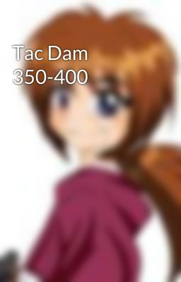 Tac Dam 350-400
