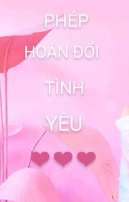 (Taejeongmin) | Phép Hoán Đổi Tình Yêu [ Taehuyng X JeongyeonX Jimin ]