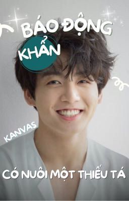 Taekook | BÁO ĐỘNG KHẨN! KANVAS CÓ NUÔI MỘT THIẾU TÁ