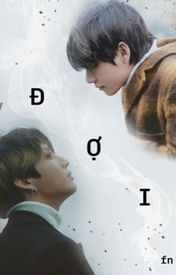 [TaeKook] - Đợi