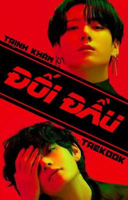 TaeKook - Đối Đầu